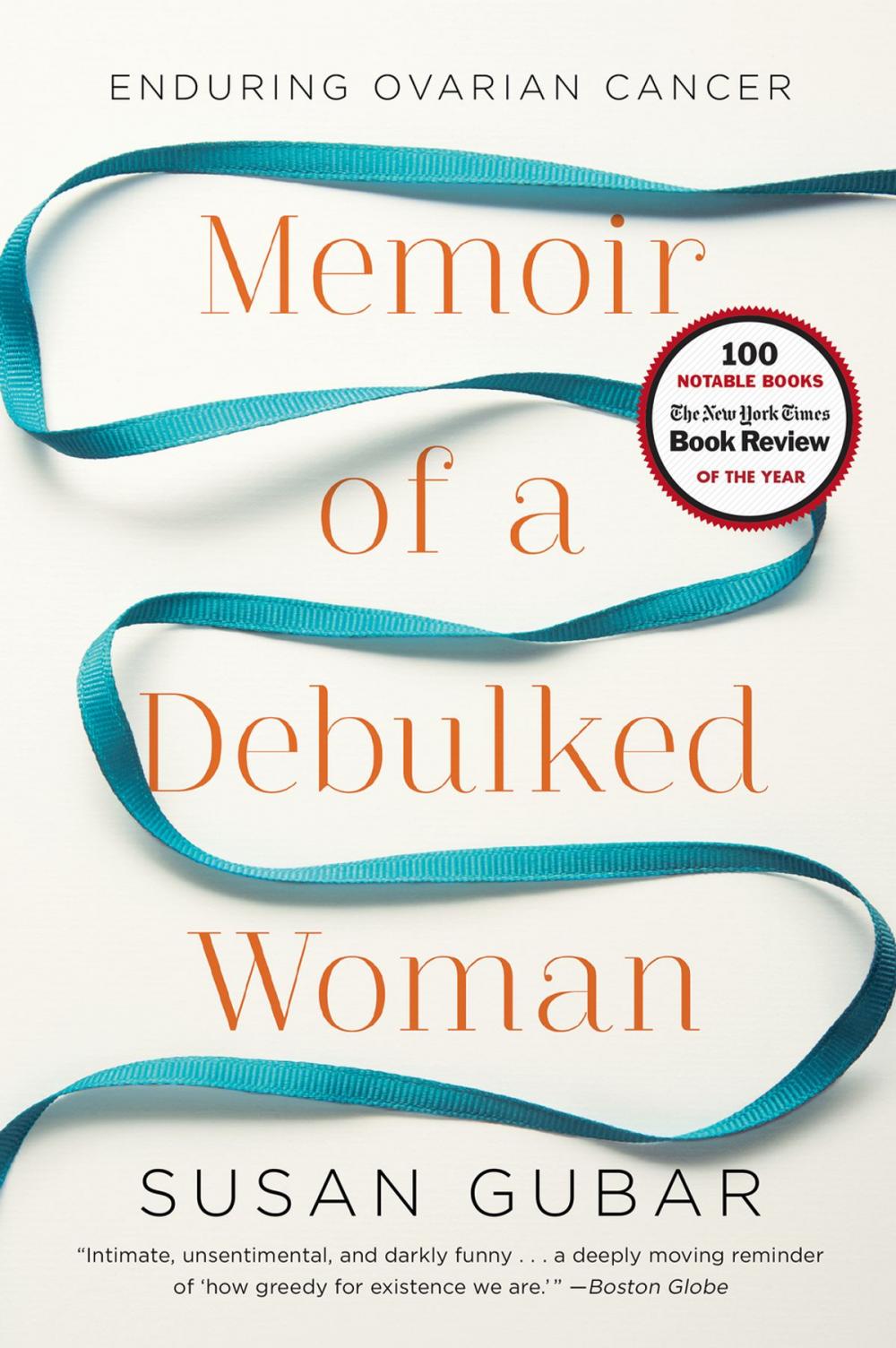 Big bigCover of Memoir of a Debulked Woman: Enduring Ovarian Cancer