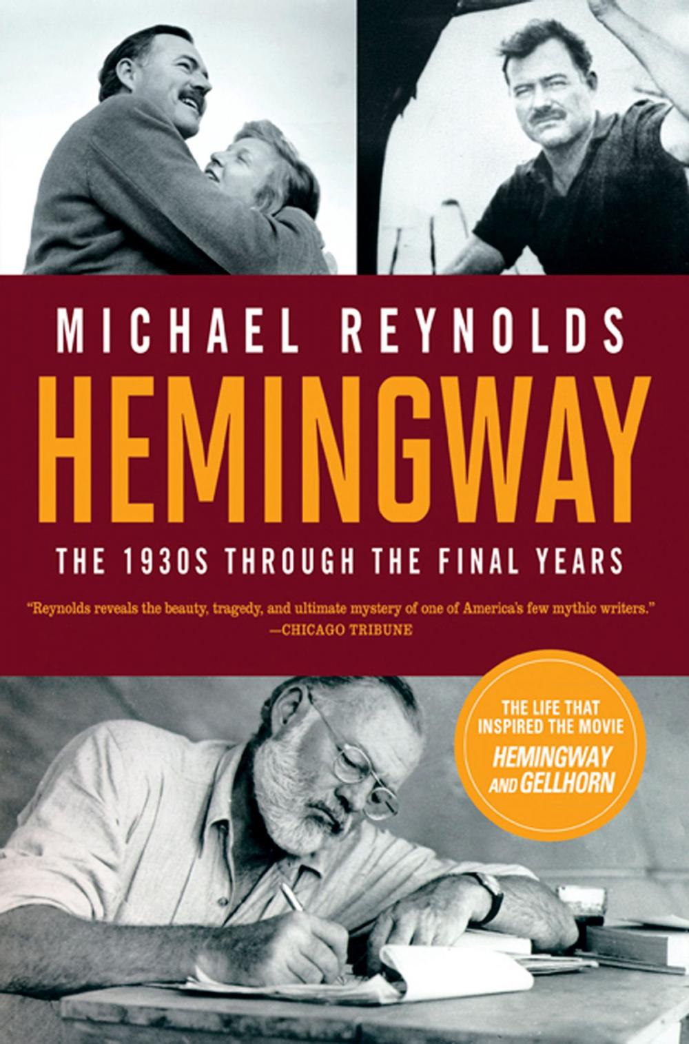 Big bigCover of Hemingway: The 1930s through the Final Years (Movie Tie-in Edition) (Movie Tie-in Editions)