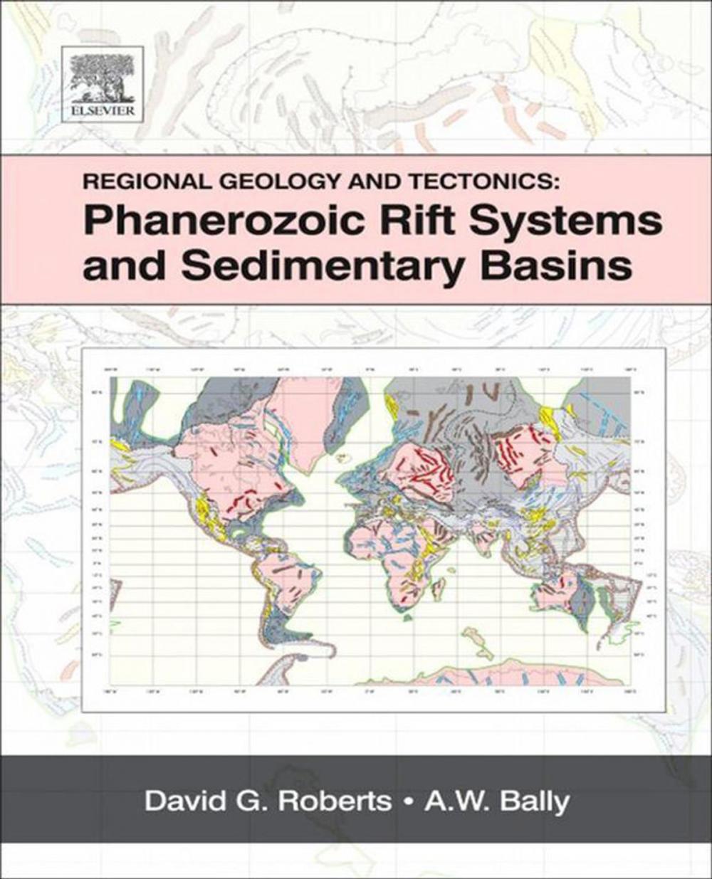 Big bigCover of Regional Geology and Tectonics: Phanerozoic Rift Systems and Sedimentary Basins