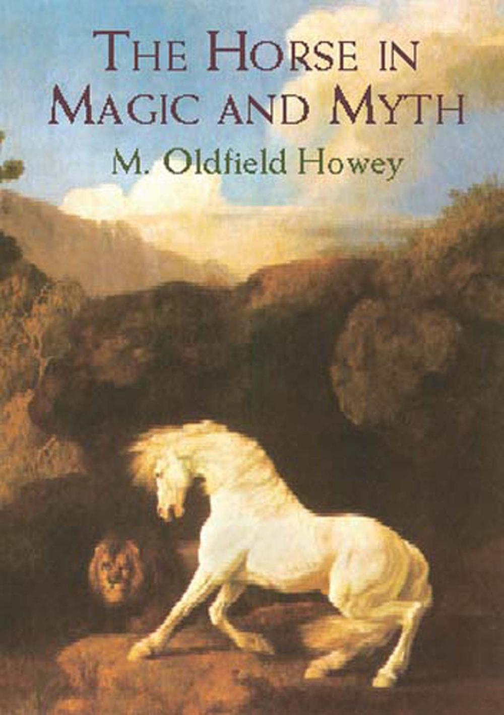 Big bigCover of The Horse in Magic and Myth