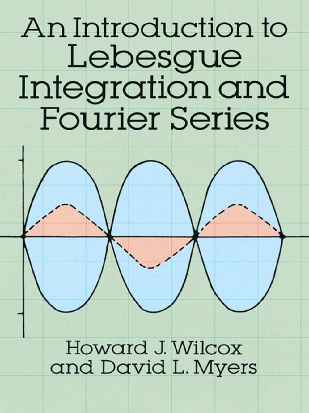 Big bigCover of An Introduction to Lebesgue Integration and Fourier Series