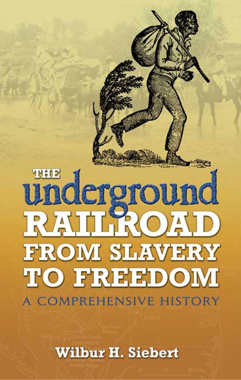 Big bigCover of The Underground Railroad from Slavery to Freedom