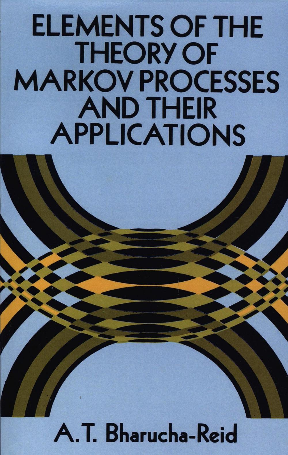 Big bigCover of Elements of the Theory of Markov Processes and Their Applications