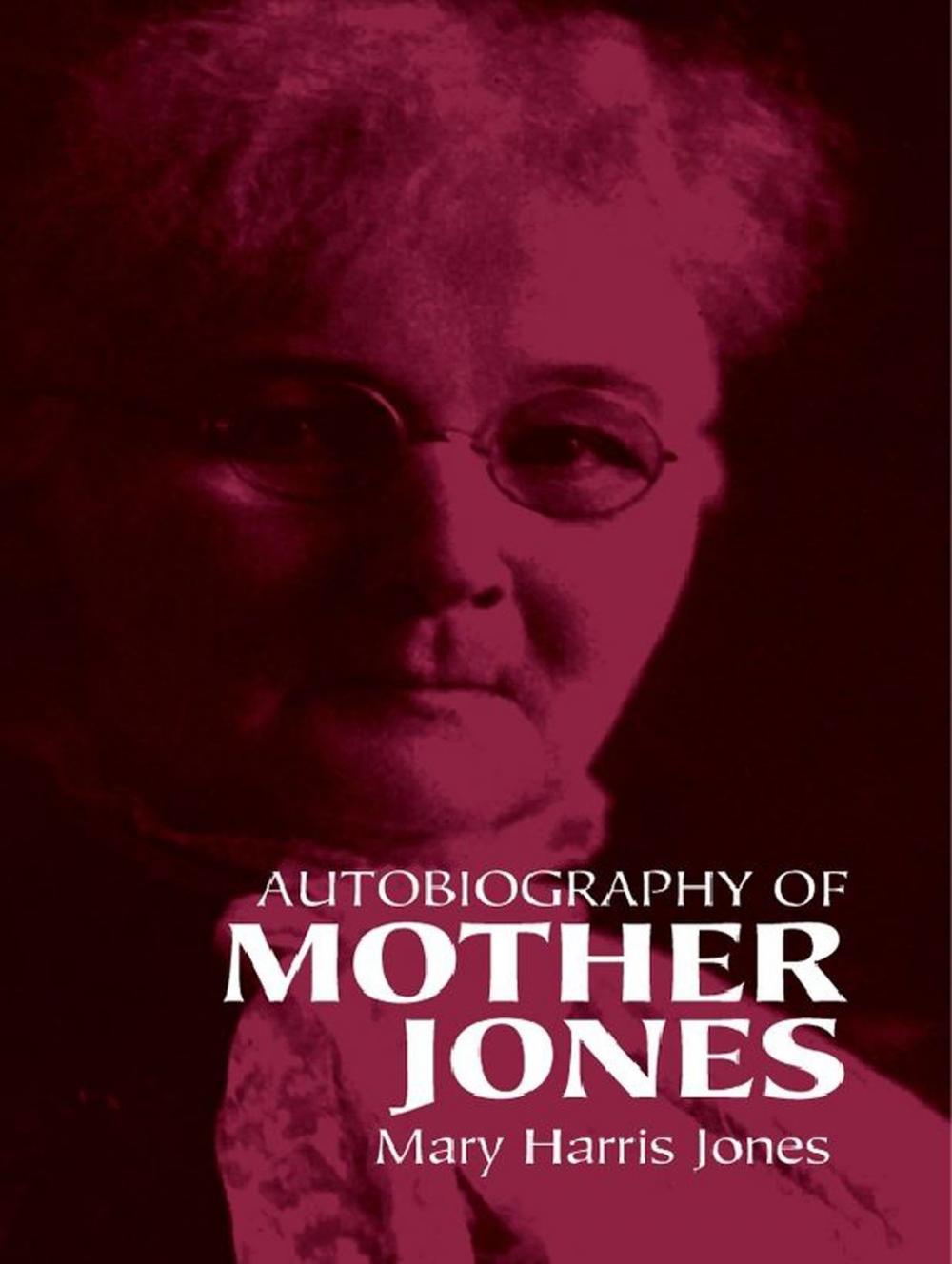 Big bigCover of Autobiography of Mother Jones