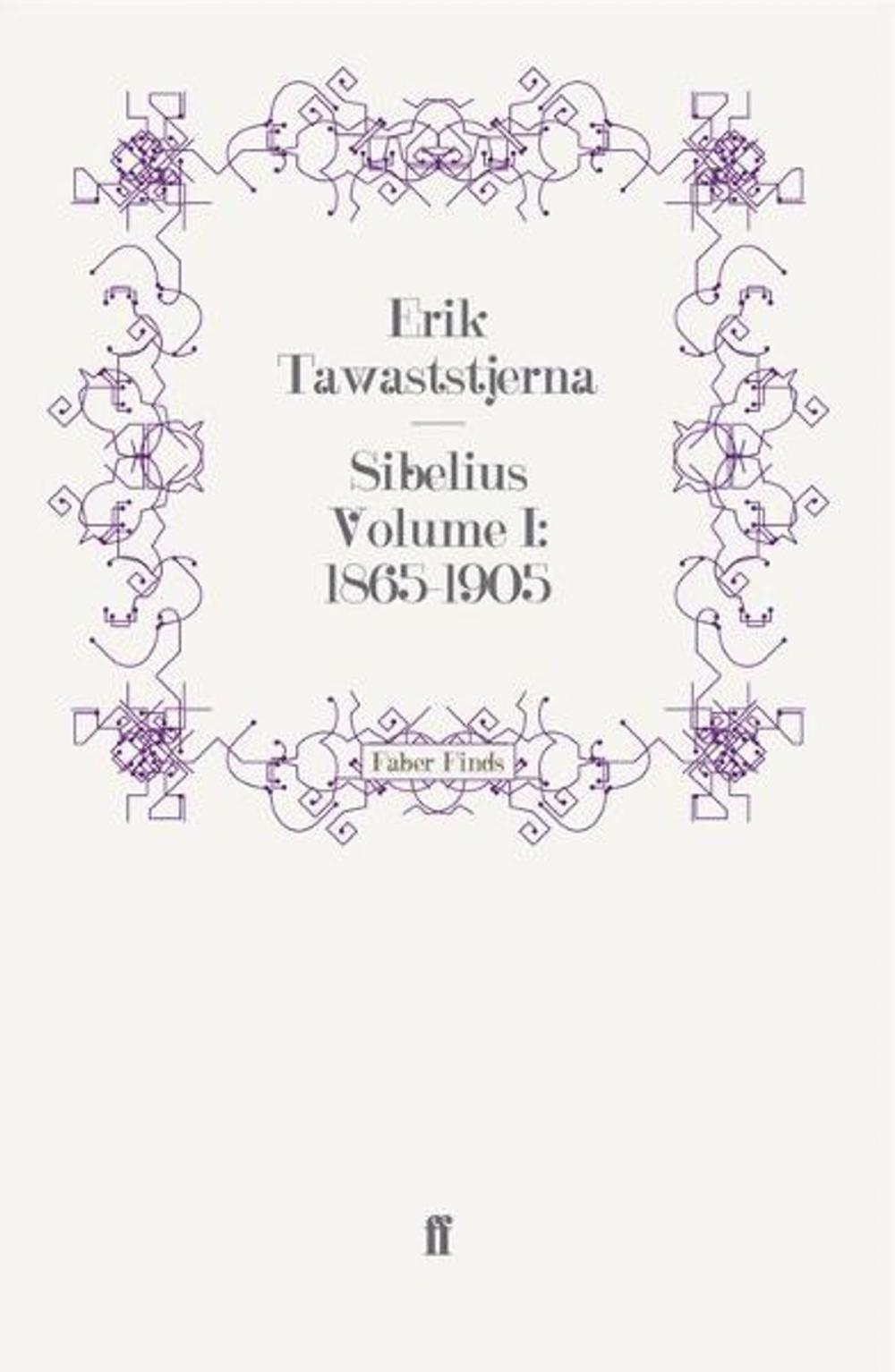 Big bigCover of Sibelius Volume I: 1865-1905