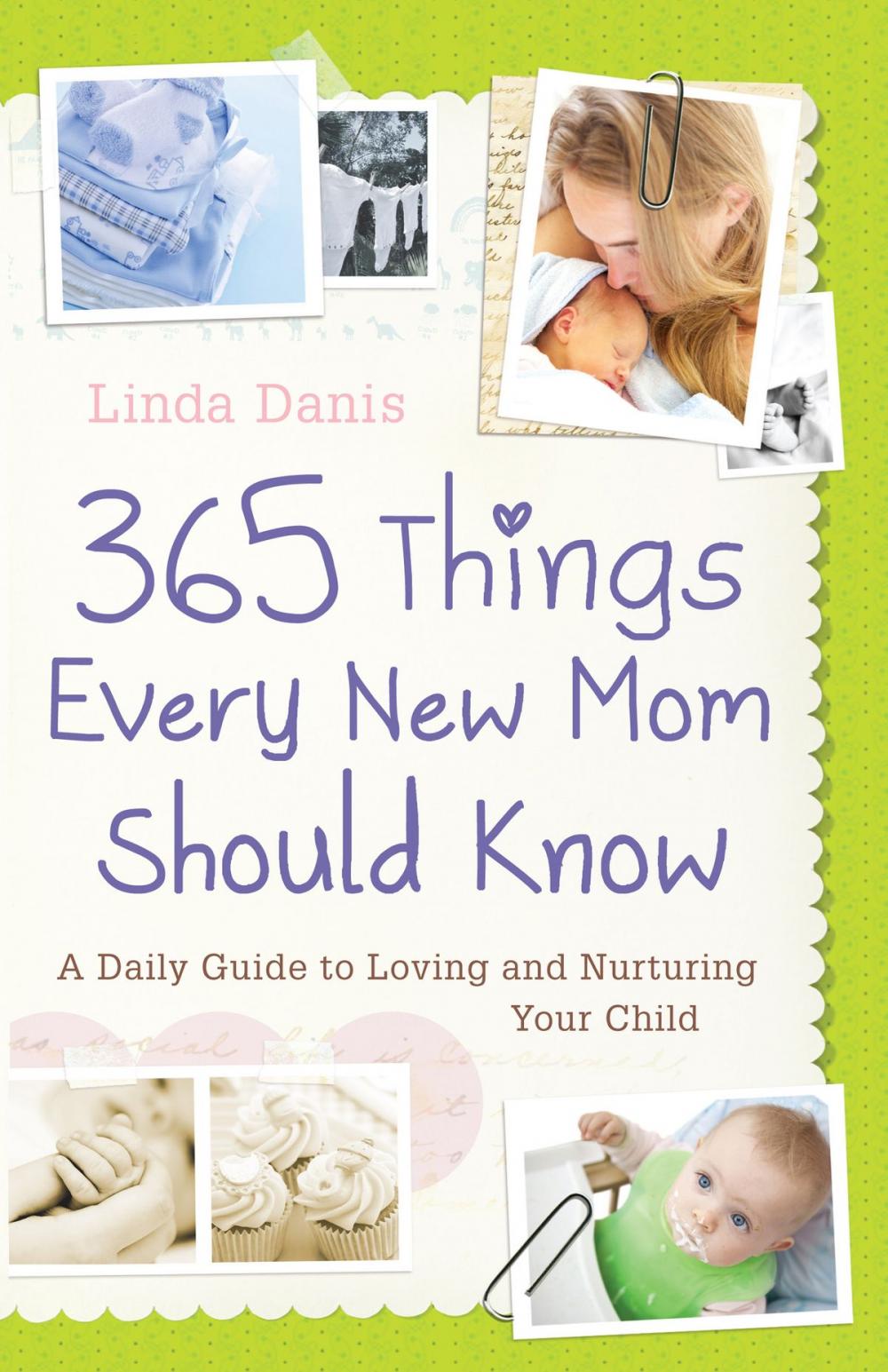 Big bigCover of 365 Things Every New Mom Should Know