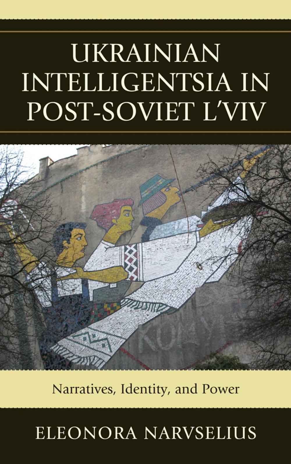 Big bigCover of Ukrainian Intelligentsia in Post-Soviet L'viv