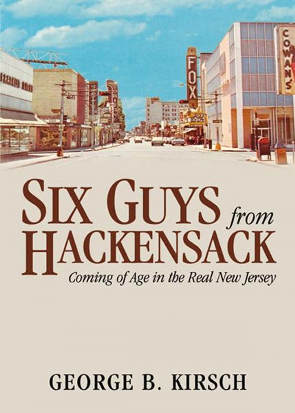 Big bigCover of Six Guys From Hackensack: Coming of Age in the Real New Jersey