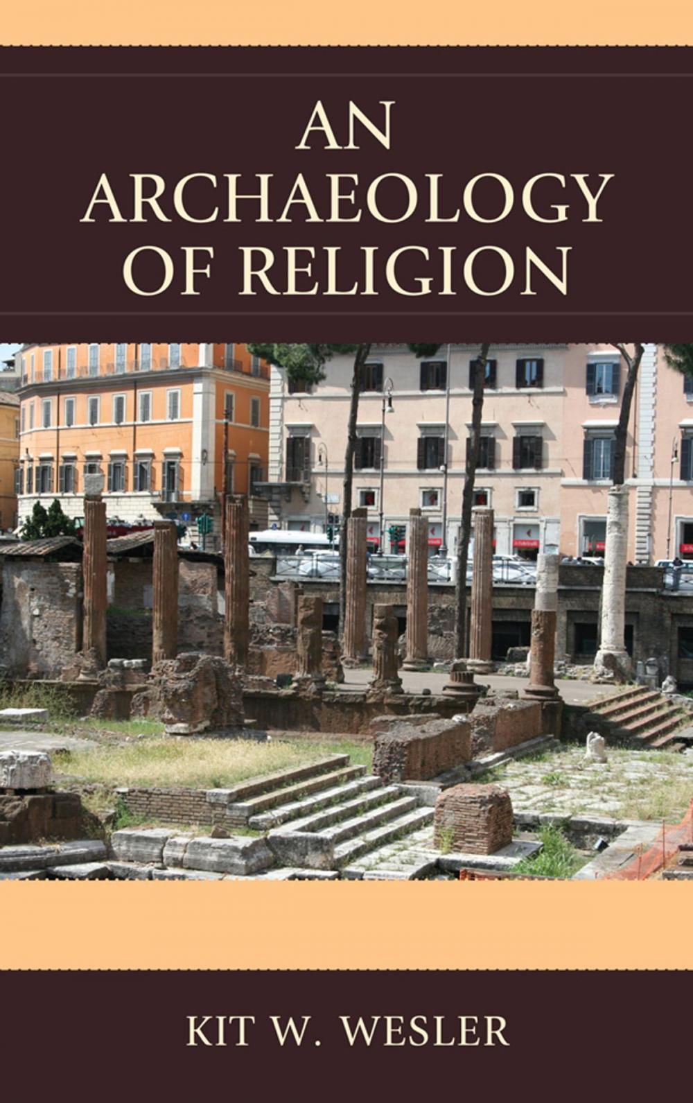 Big bigCover of An Archaeology of Religion