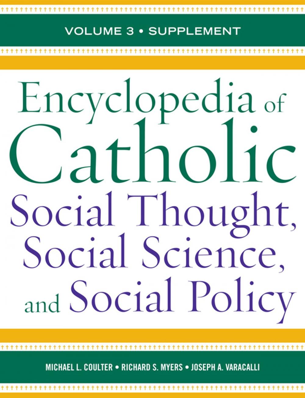 Big bigCover of Encyclopedia of Catholic Social Thought, Social Science, and Social Policy