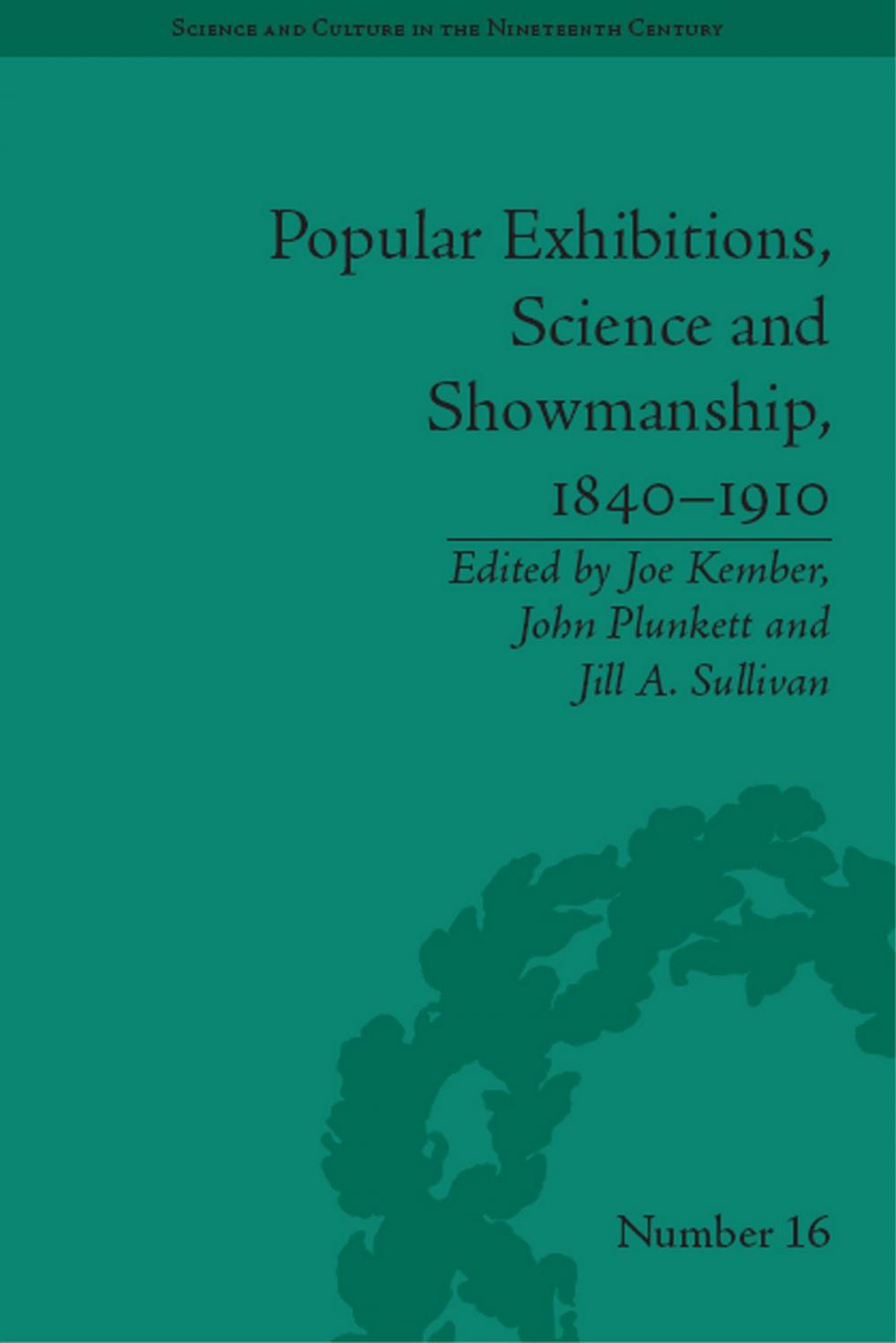 Big bigCover of Popular Exhibitions, Science and Showmanship, 1840-1910