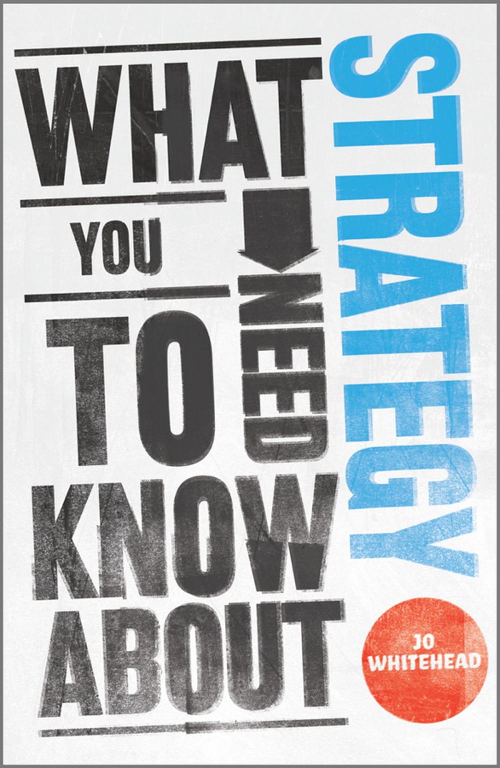 Big bigCover of What You Need to Know about Strategy