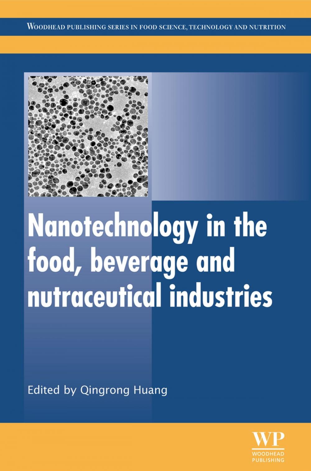 Big bigCover of Nanotechnology in the Food, Beverage and Nutraceutical Industries
