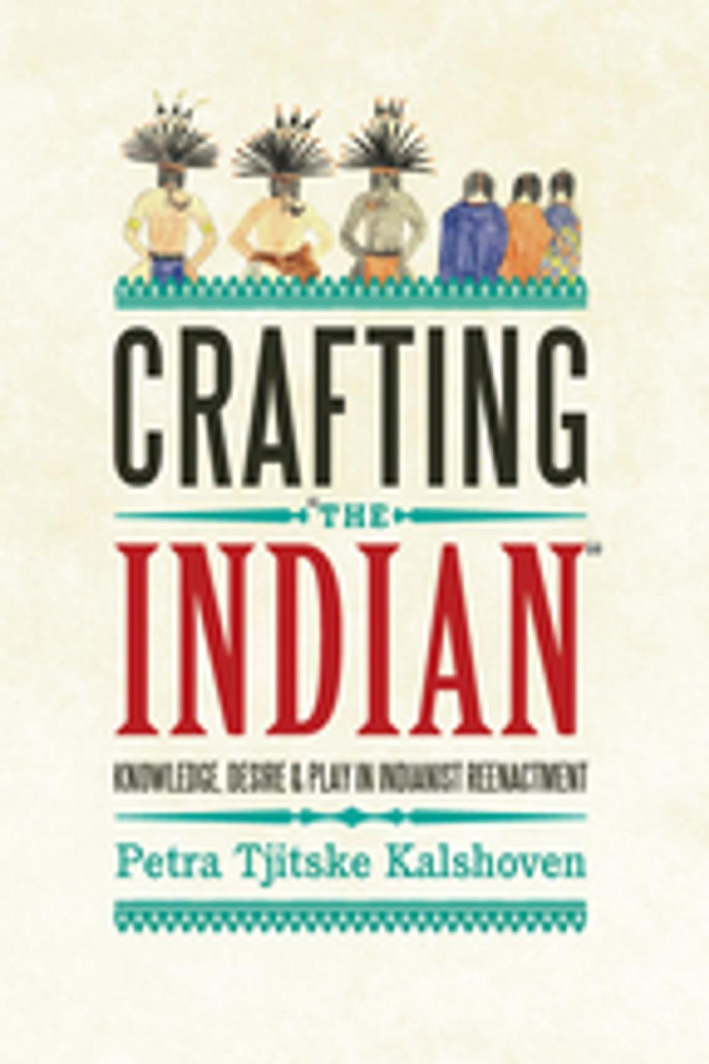 Big bigCover of Crafting 'The Indian'