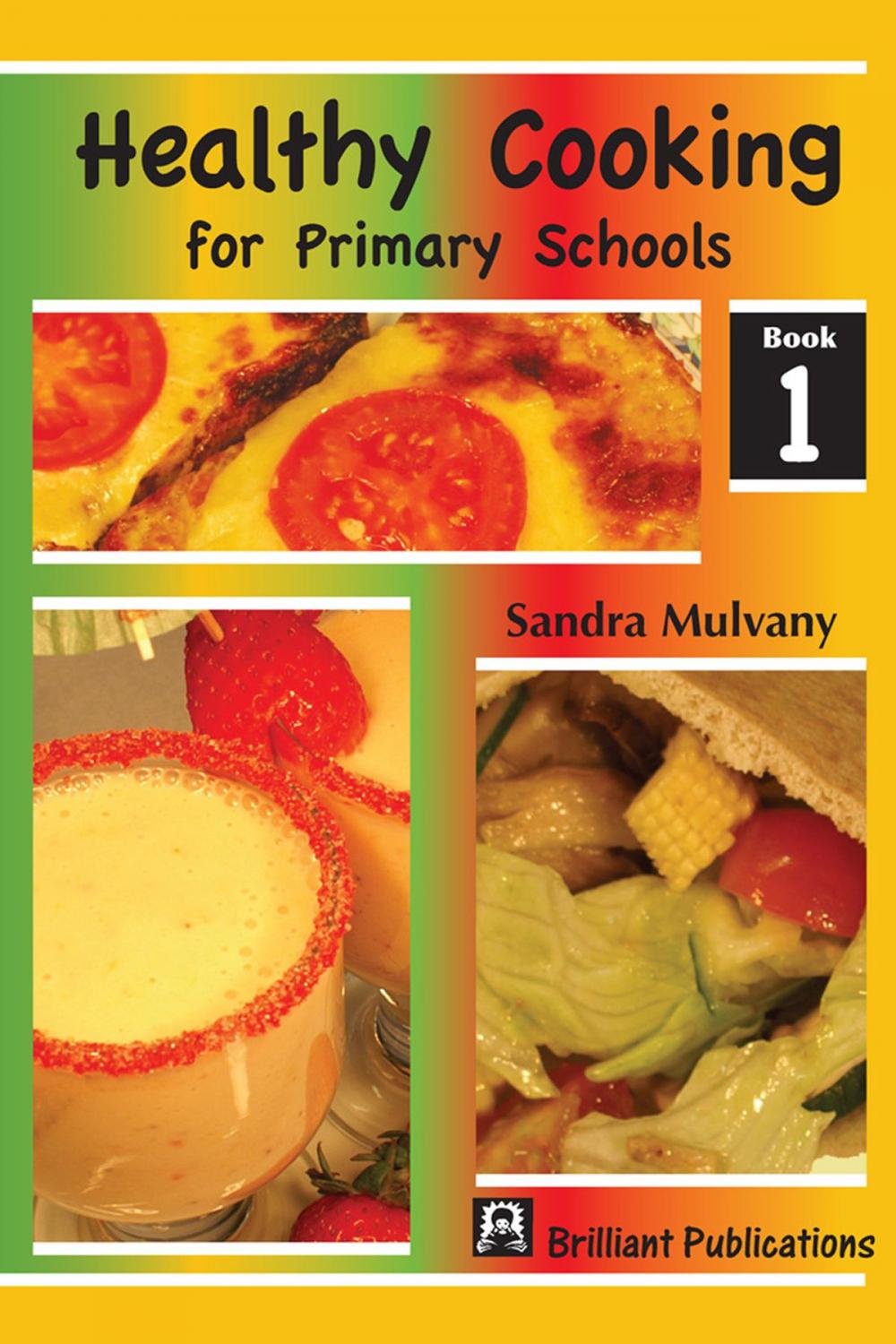 Big bigCover of Healthy Cooking for Primary Schools: Book 1