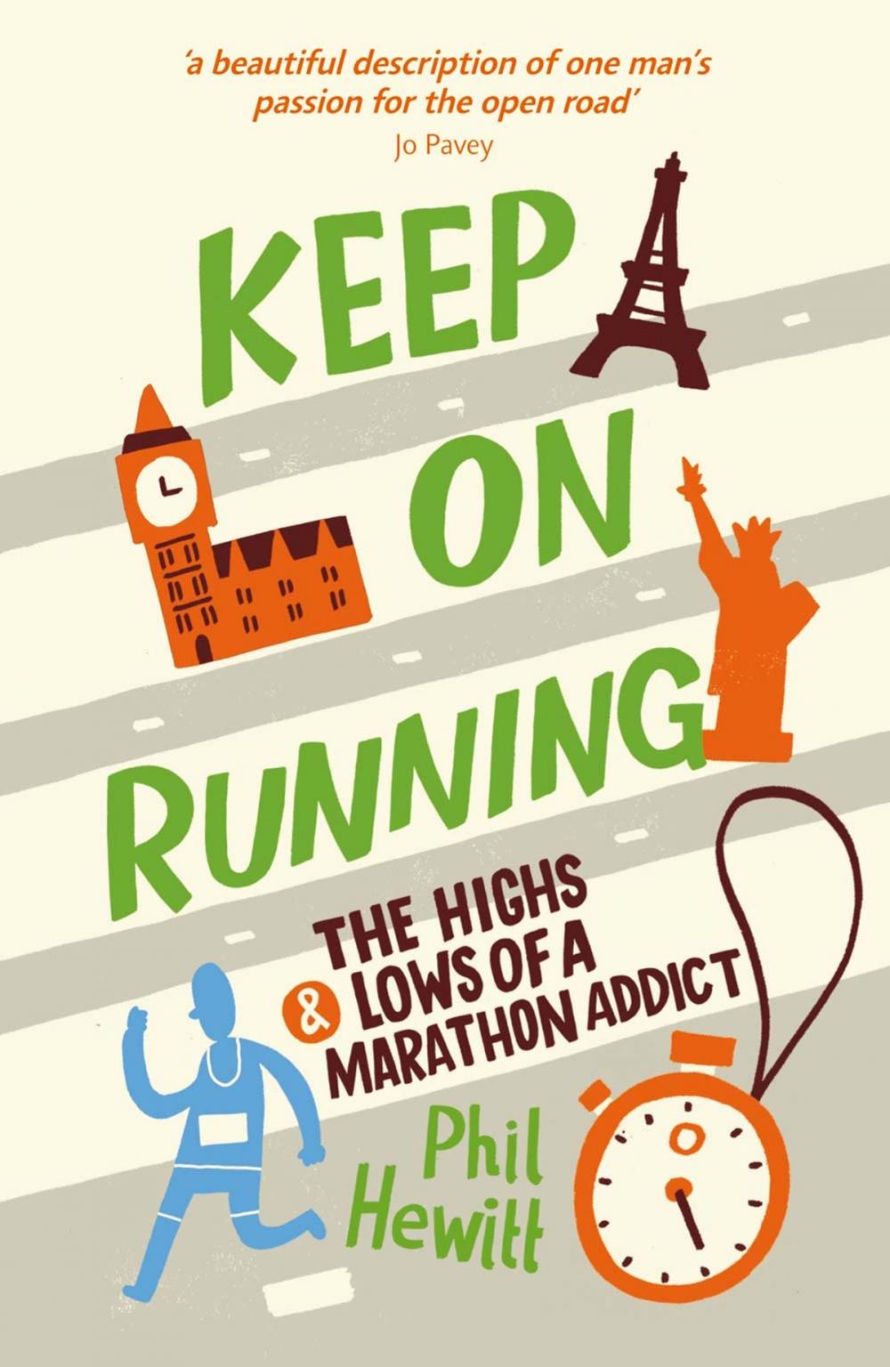 Big bigCover of Keep On Running: The Highs and Lows of a Marathon Addict