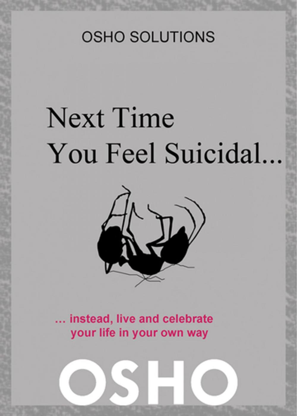 Big bigCover of Next Time You Feel Suicidal?