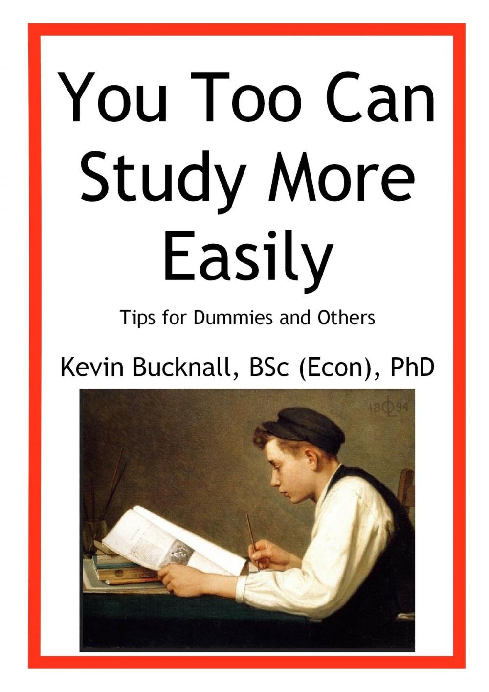 Big bigCover of You Too Can Study More Easily: Tips for Dummies and Others