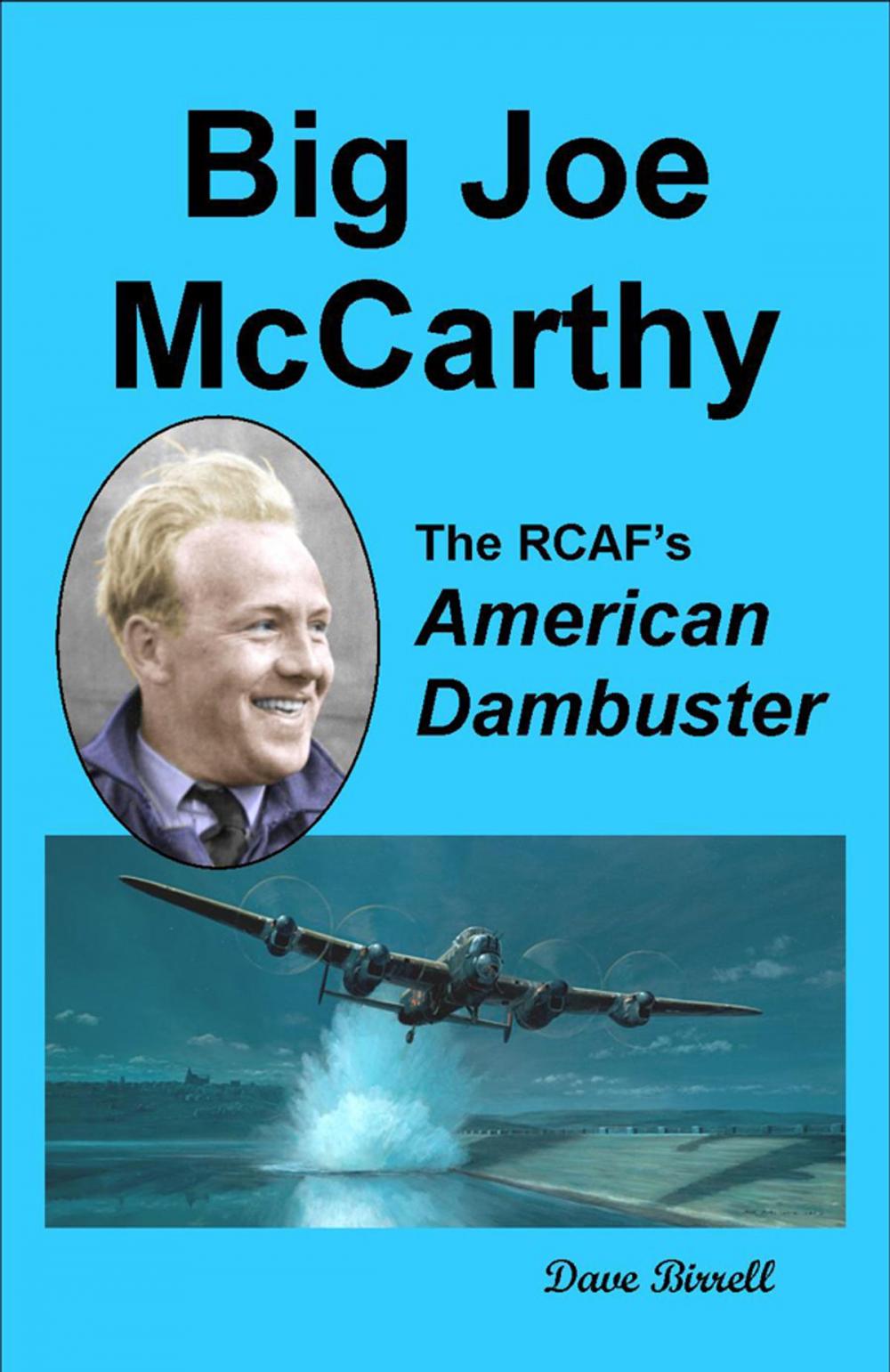 Big bigCover of BIG JOE McCARTHY -The RCAF's American Dambuster