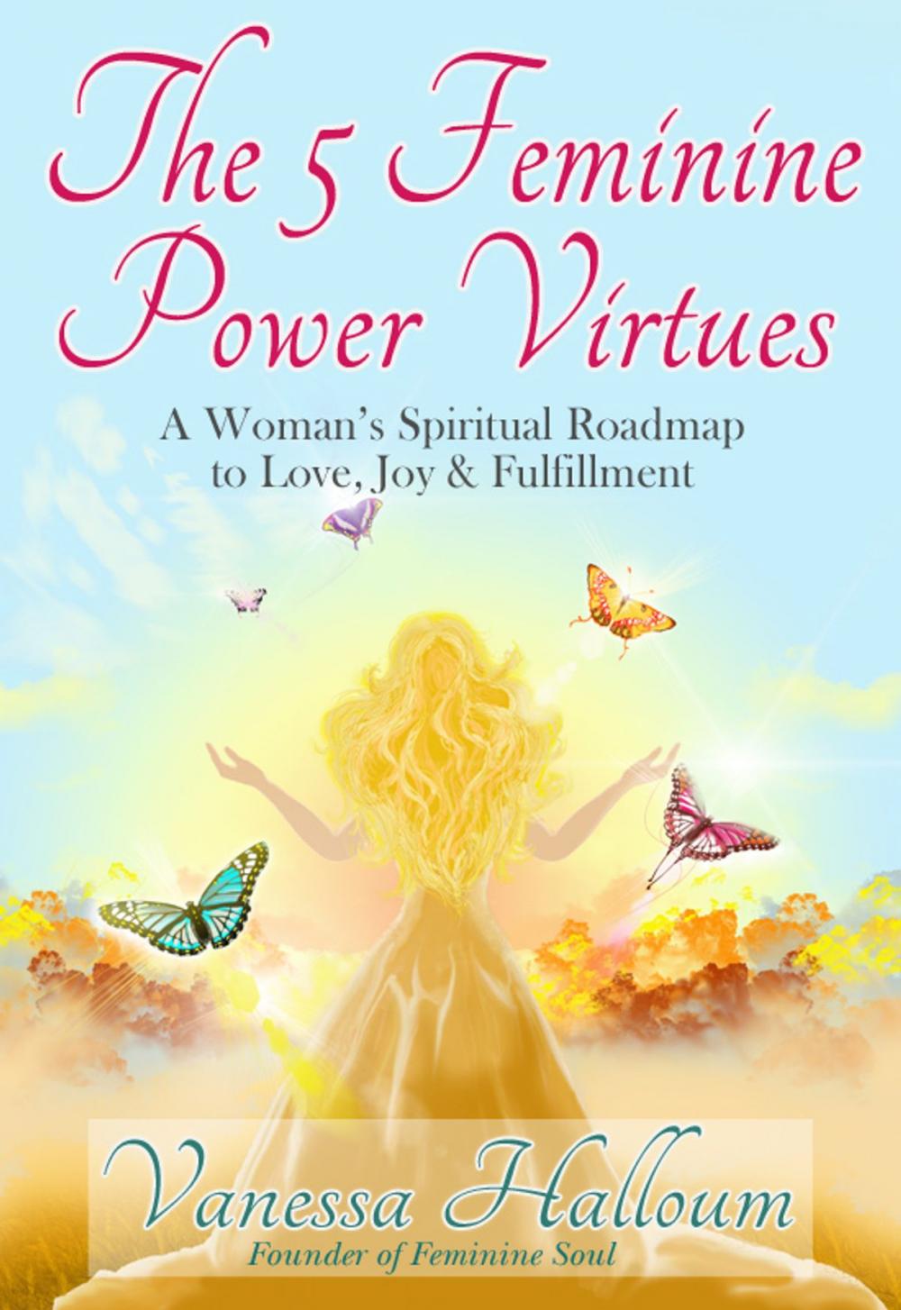 Big bigCover of The 5 Feminine Power Virtues