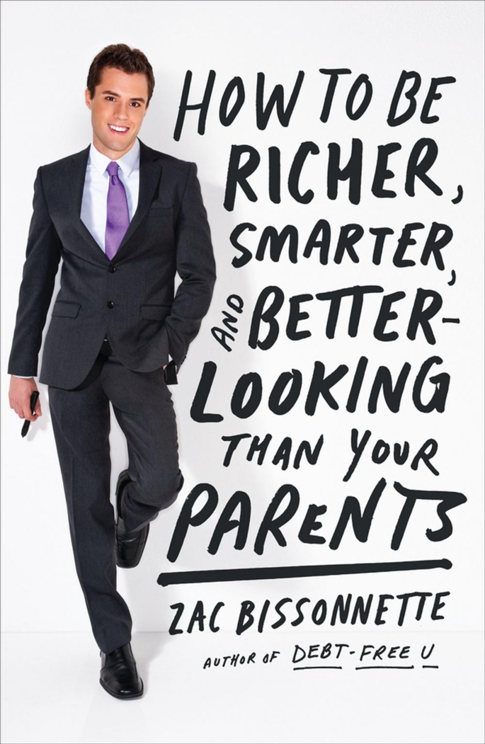 Big bigCover of How to Be Richer, Smarter, and Better-Looking Than Your Parents