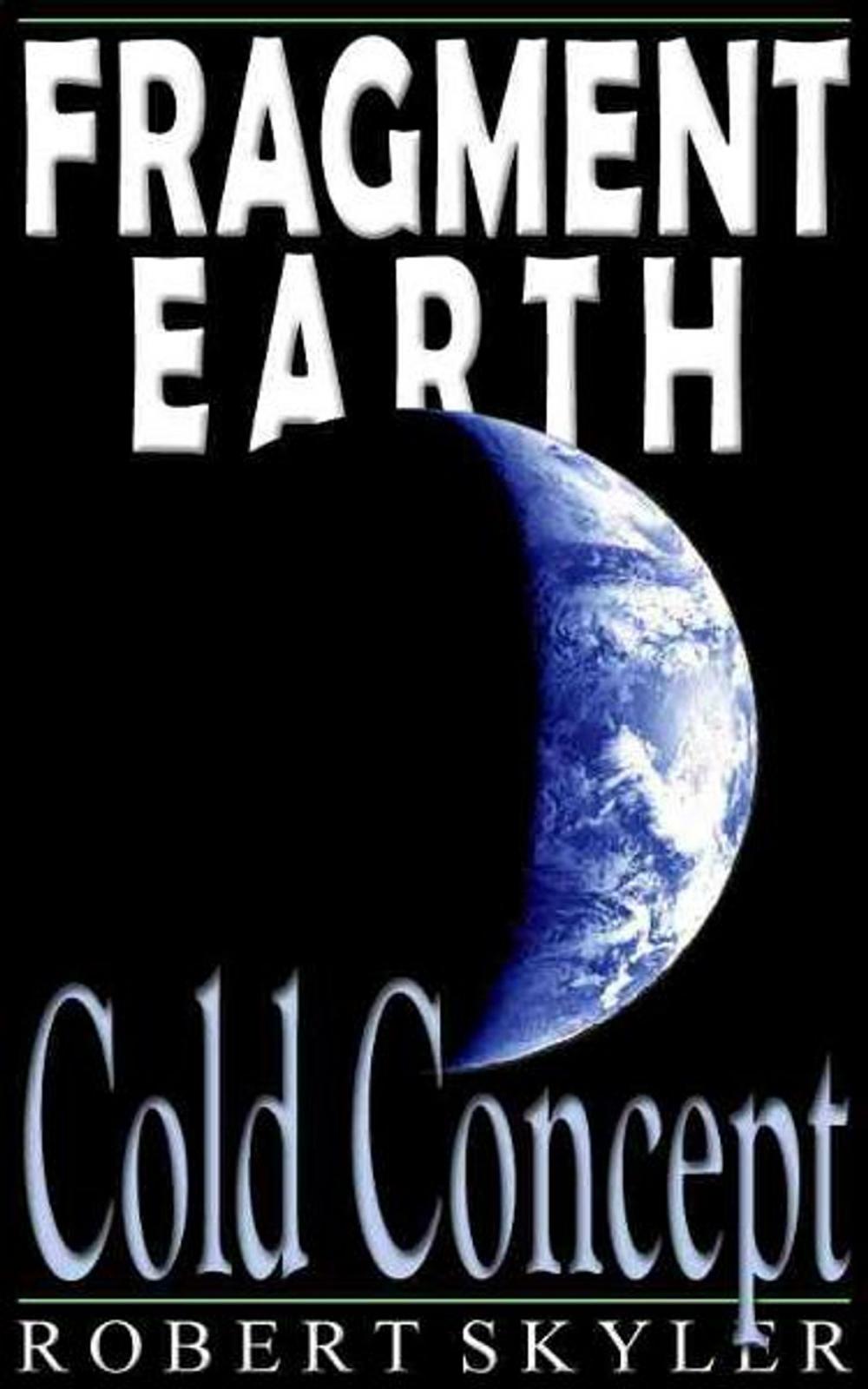 Big bigCover of Fragment Earth - 003 - Cold Concept (English Edition)