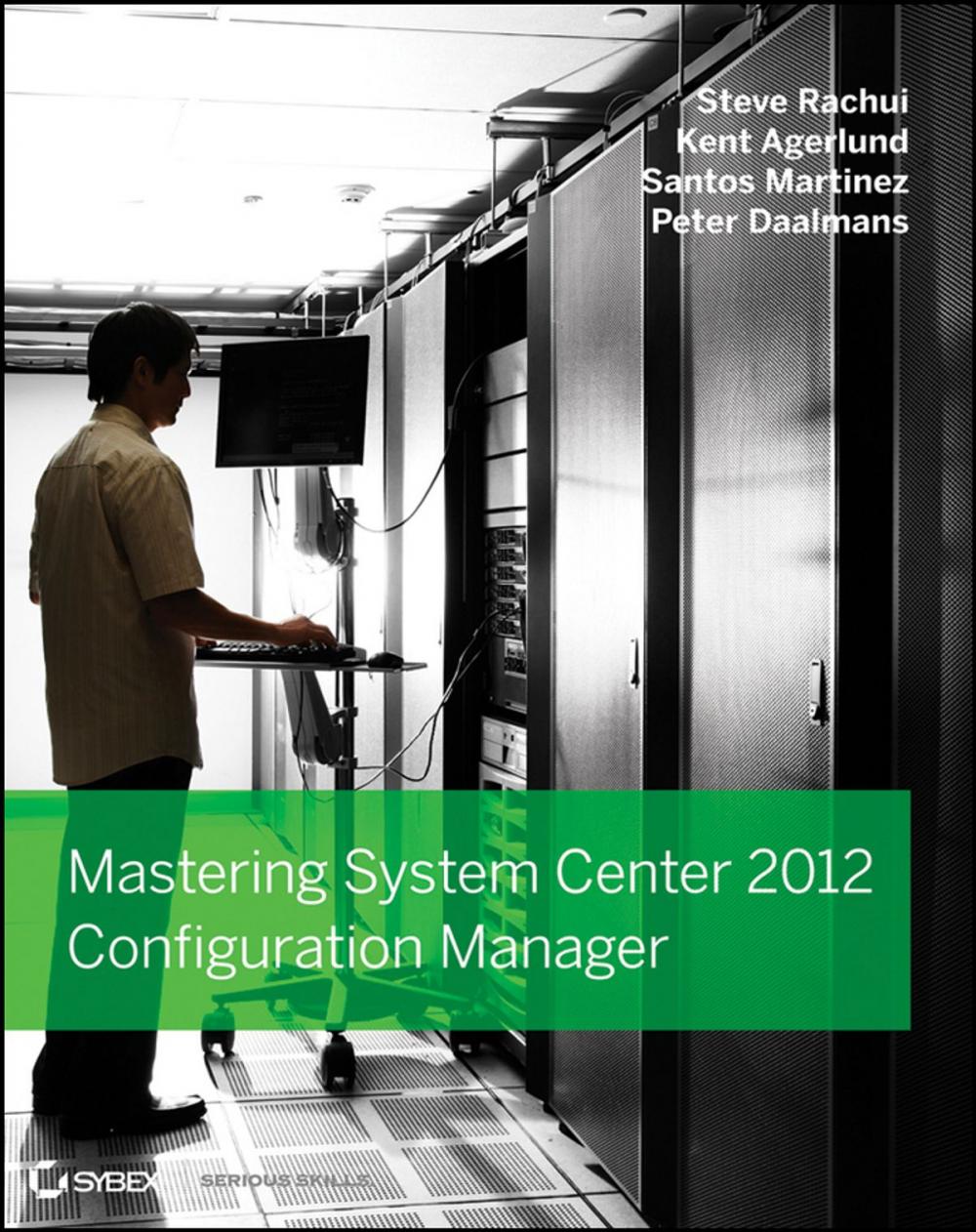 Big bigCover of Mastering System Center 2012 Configuration Manager