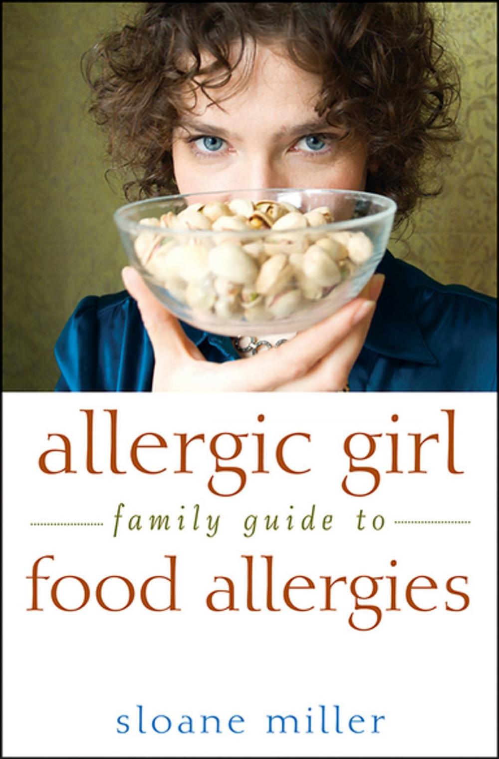 Big bigCover of Allergic Girl Family Guide to Food Allergies