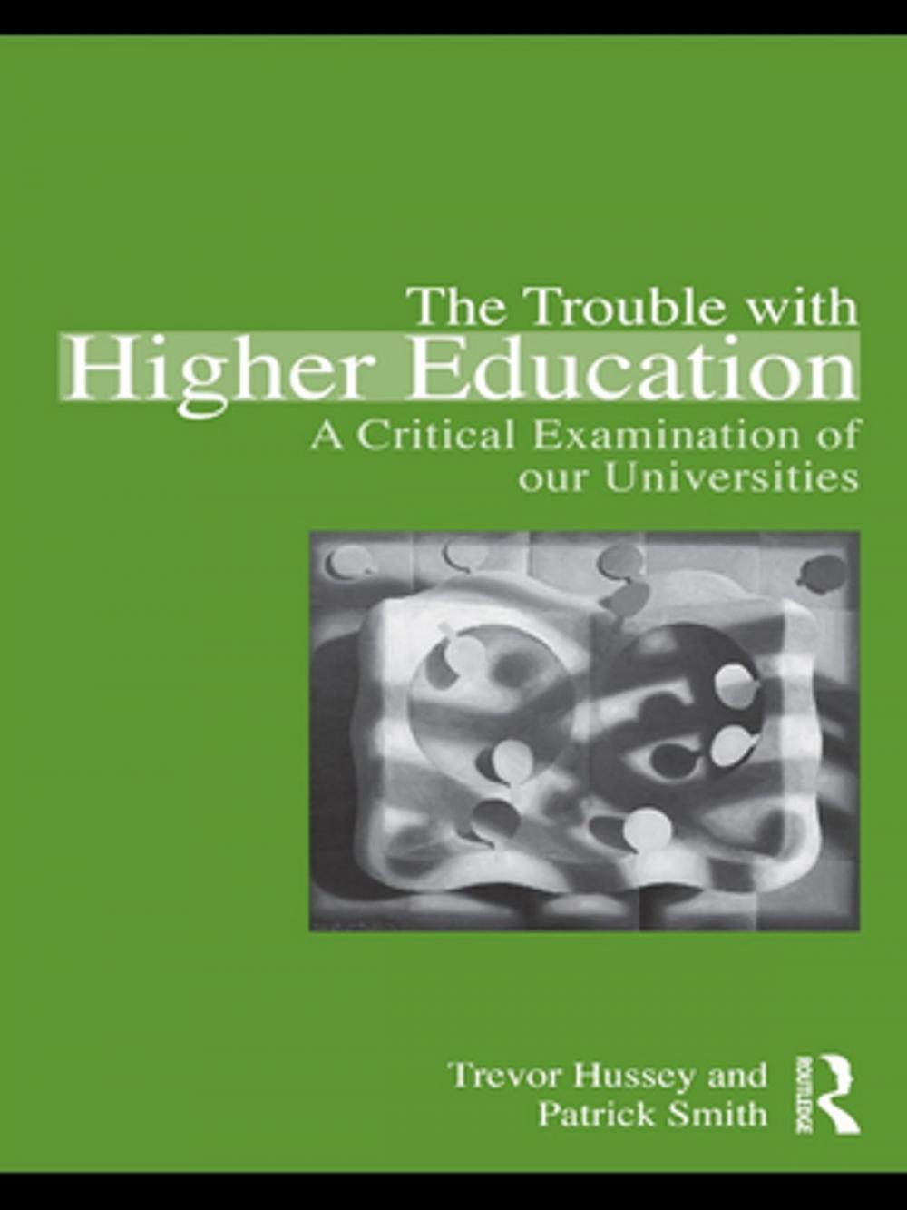 Big bigCover of The Trouble with Higher Education