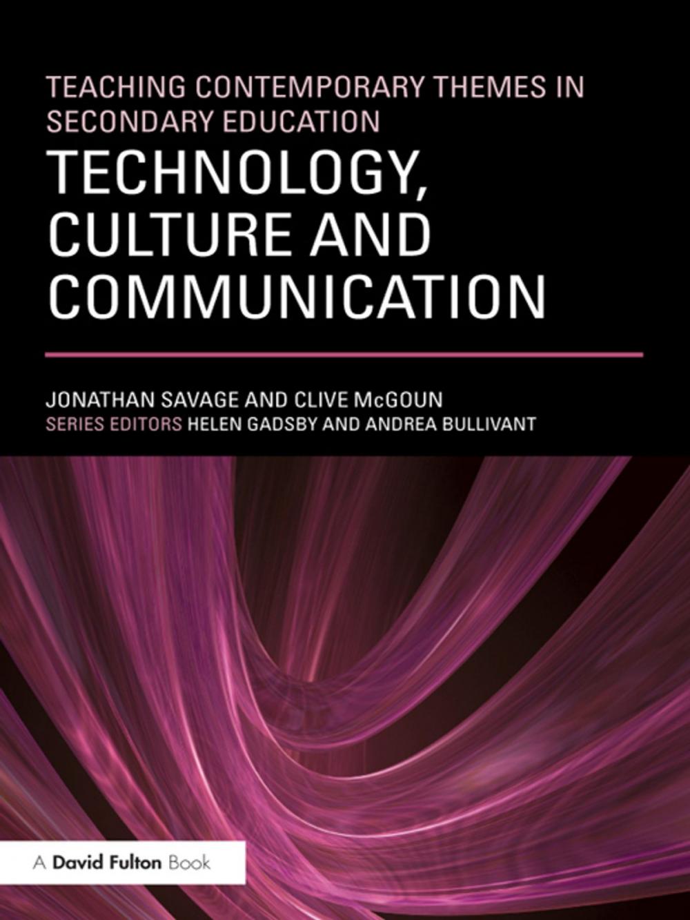 Big bigCover of Teaching Contemporary Themes in Secondary Education: Technology, Culture and Communication