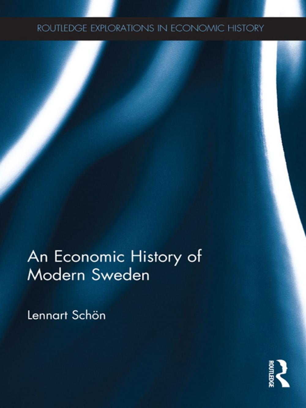 Big bigCover of An Economic History of Modern Sweden