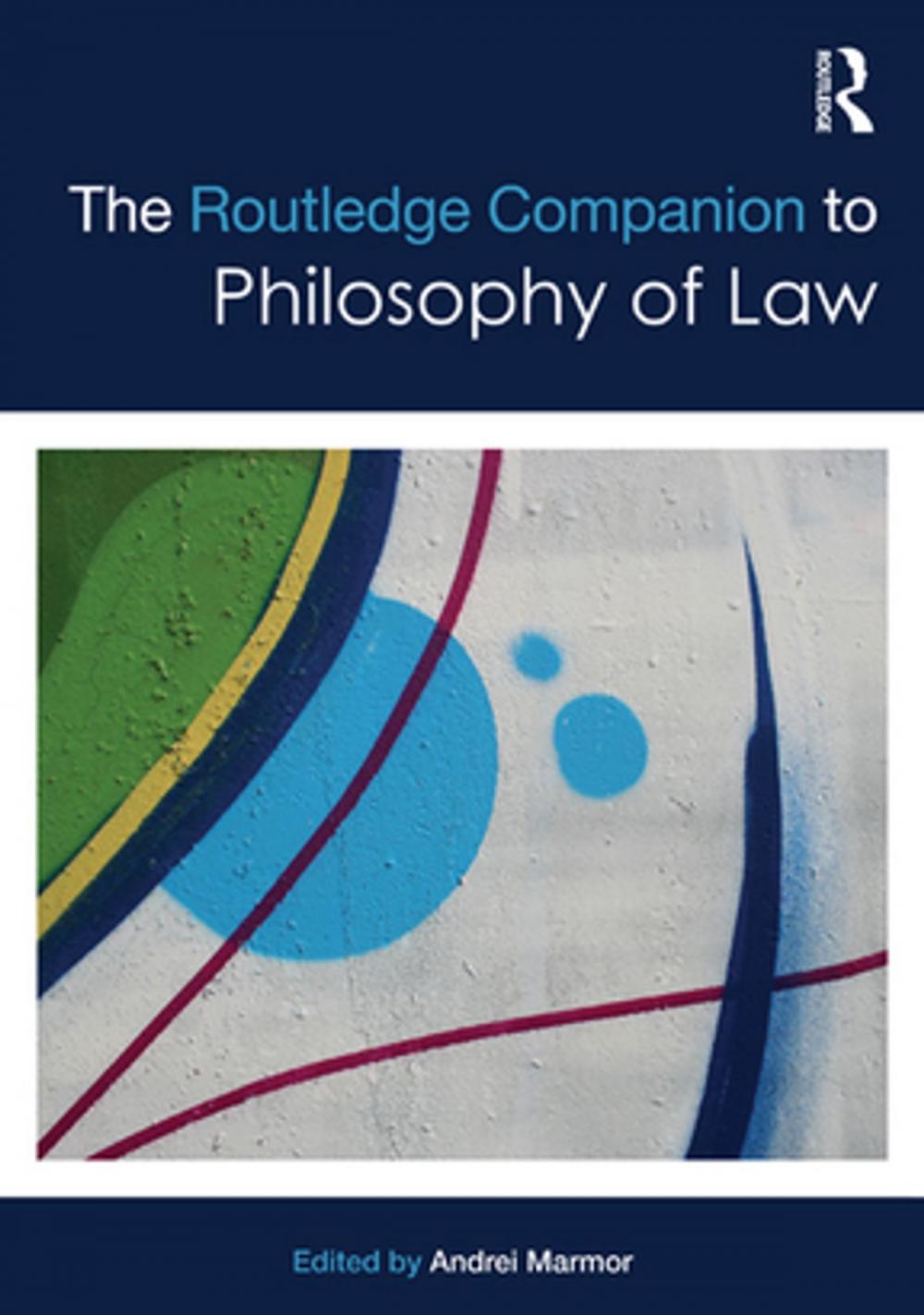 Big bigCover of The Routledge Companion to Philosophy of Law