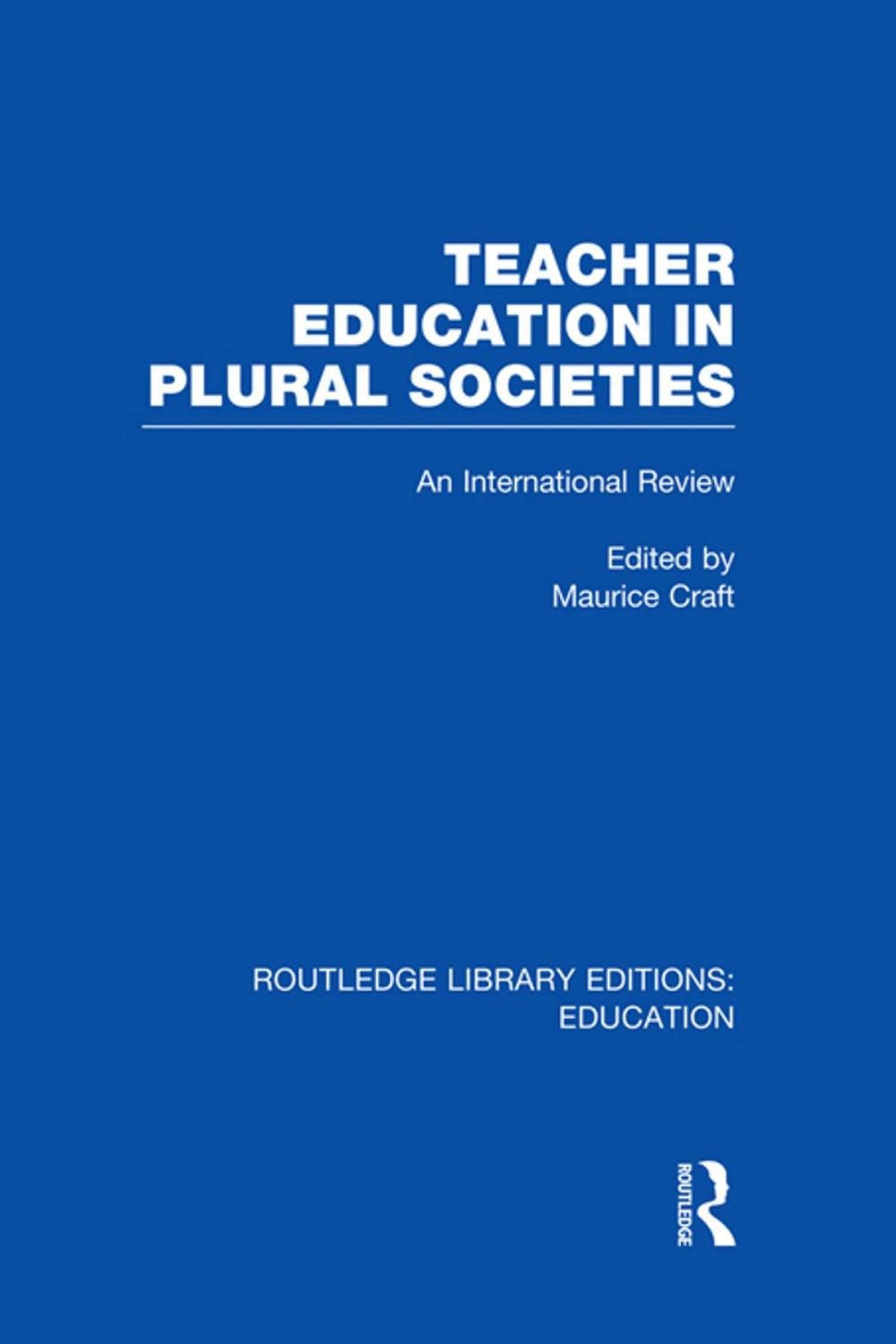 Big bigCover of Teacher Education in Plural Societies (RLE Edu N)