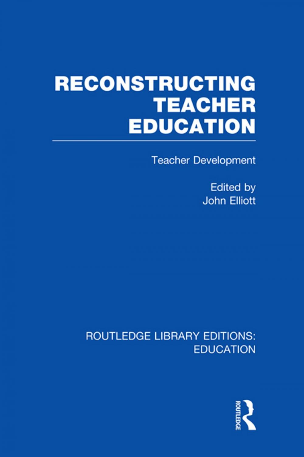 Big bigCover of Reconstructing Teacher Education (RLE Edu N)