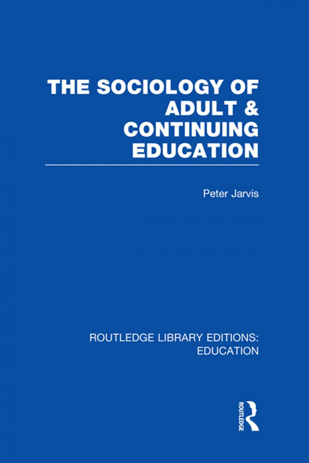 Big bigCover of The Sociology of Adult &amp; Continuing Education