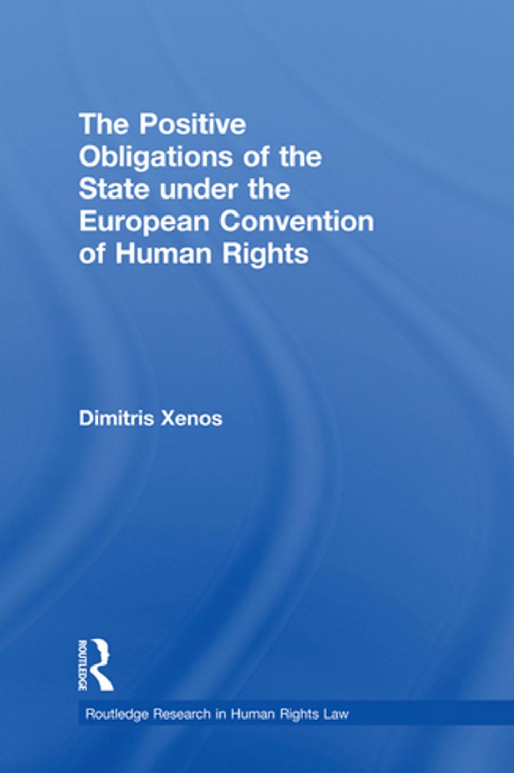 Big bigCover of The Positive Obligations of the State under the European Convention of Human Rights