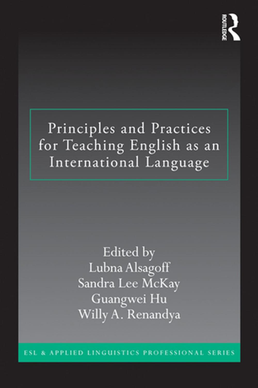 Big bigCover of Principles and Practices for Teaching English as an International Language