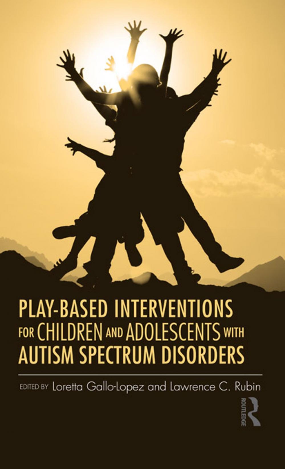 Big bigCover of Play-Based Interventions for Children and Adolescents with Autism Spectrum Disorders