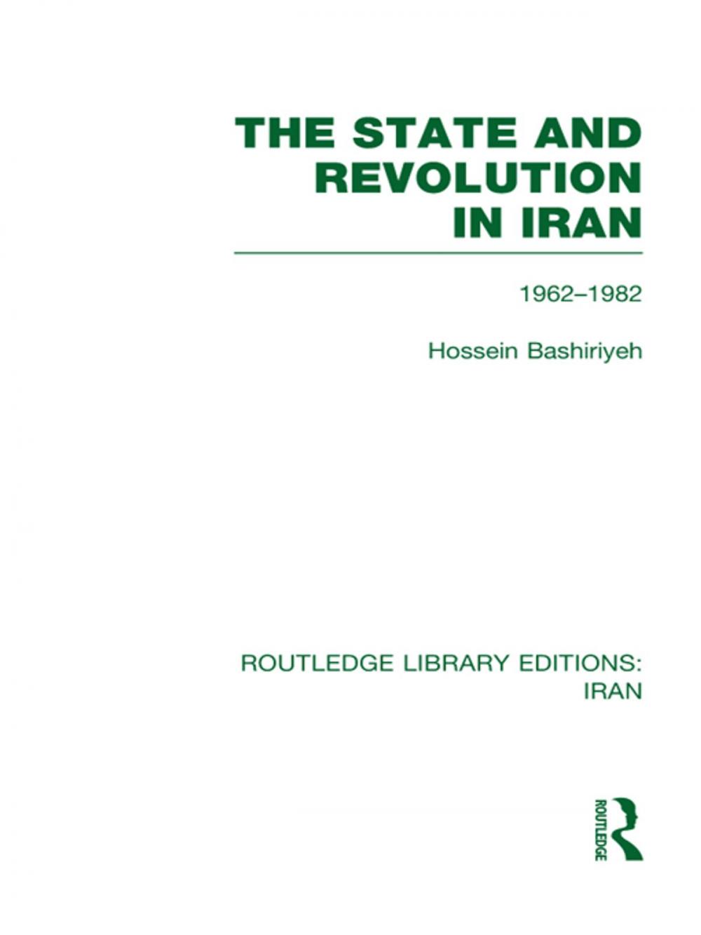 Big bigCover of The State and Revolution in Iran (RLE Iran D)