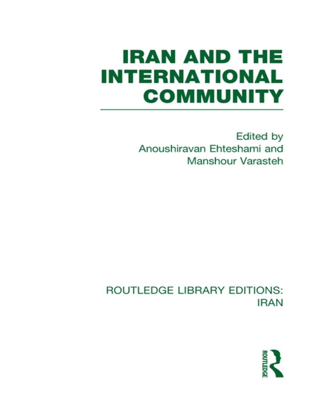 Big bigCover of Iran and the International Community (RLE Iran D)