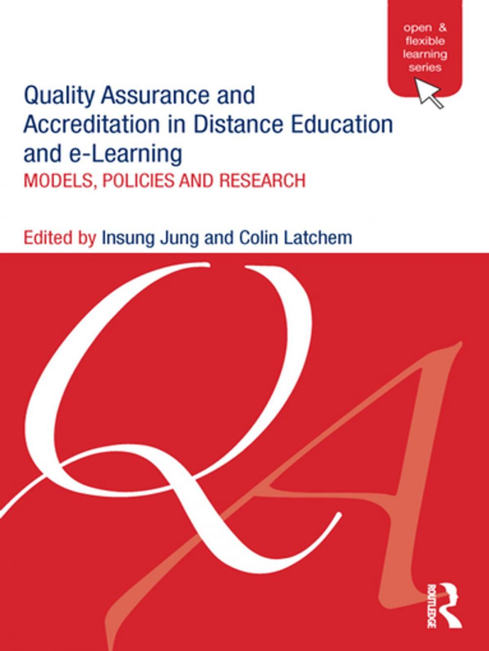 Big bigCover of Quality Assurance and Accreditation in Distance Education and e-Learning