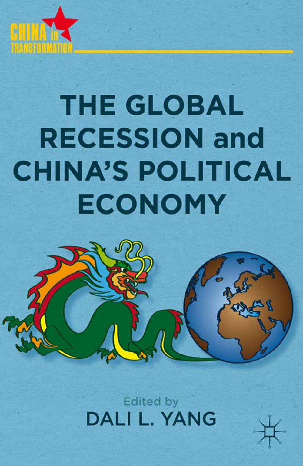 Big bigCover of The Global Recession and China's Political Economy