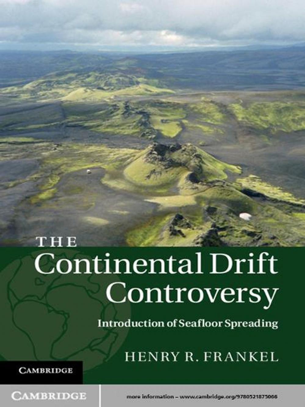 Big bigCover of The Continental Drift Controversy: Volume 3, Introduction of Seafloor Spreading