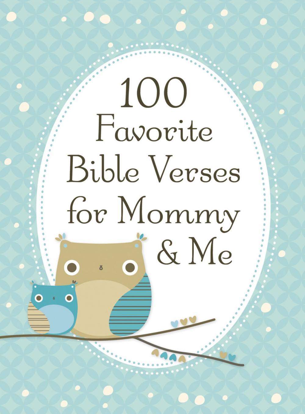 Big bigCover of 100 Favorite Bible Verses for Mommy and Me