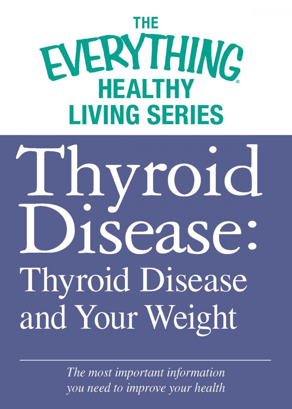 Big bigCover of Thyroid Disease: Thyroid Disease and Your Weight