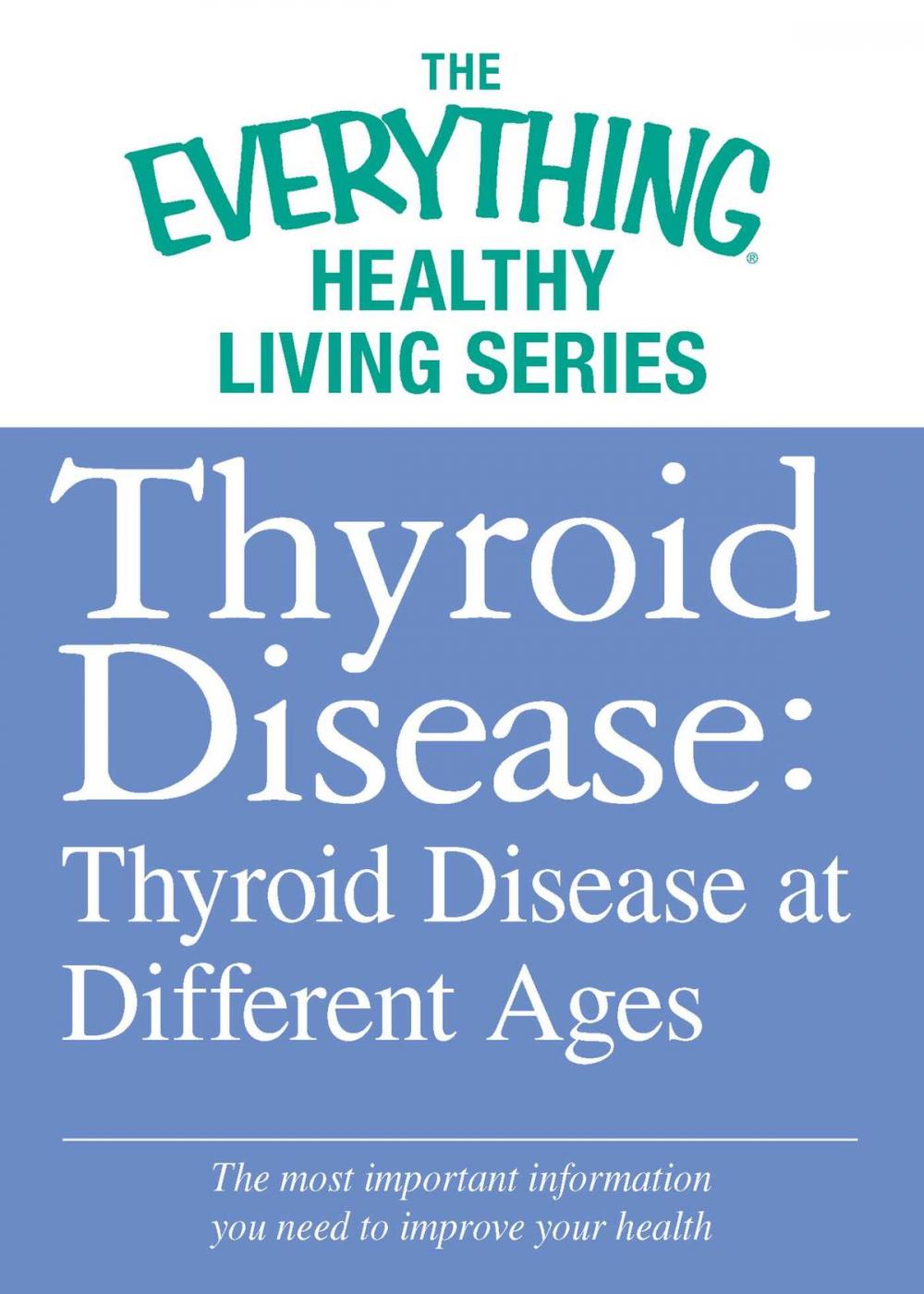 Big bigCover of Thyroid Disease: Thyroid Disease at Different Ages