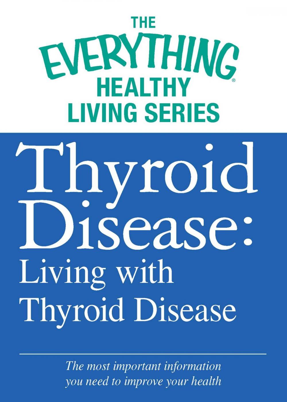 Big bigCover of Thyroid Disease: Living with Thyroid Disease