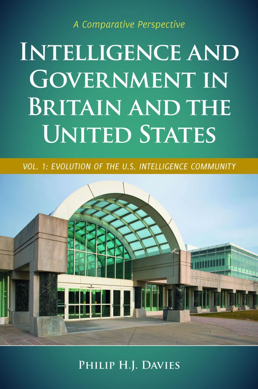 Big bigCover of Intelligence and Government in Britain and the United States: A Comparative Perspective [2 volumes]