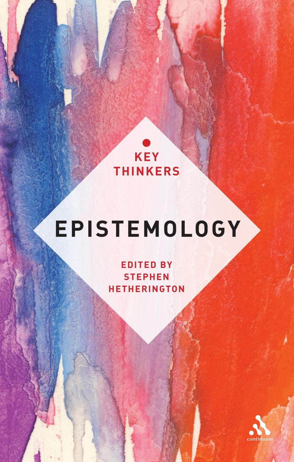 Big bigCover of Epistemology: The Key Thinkers