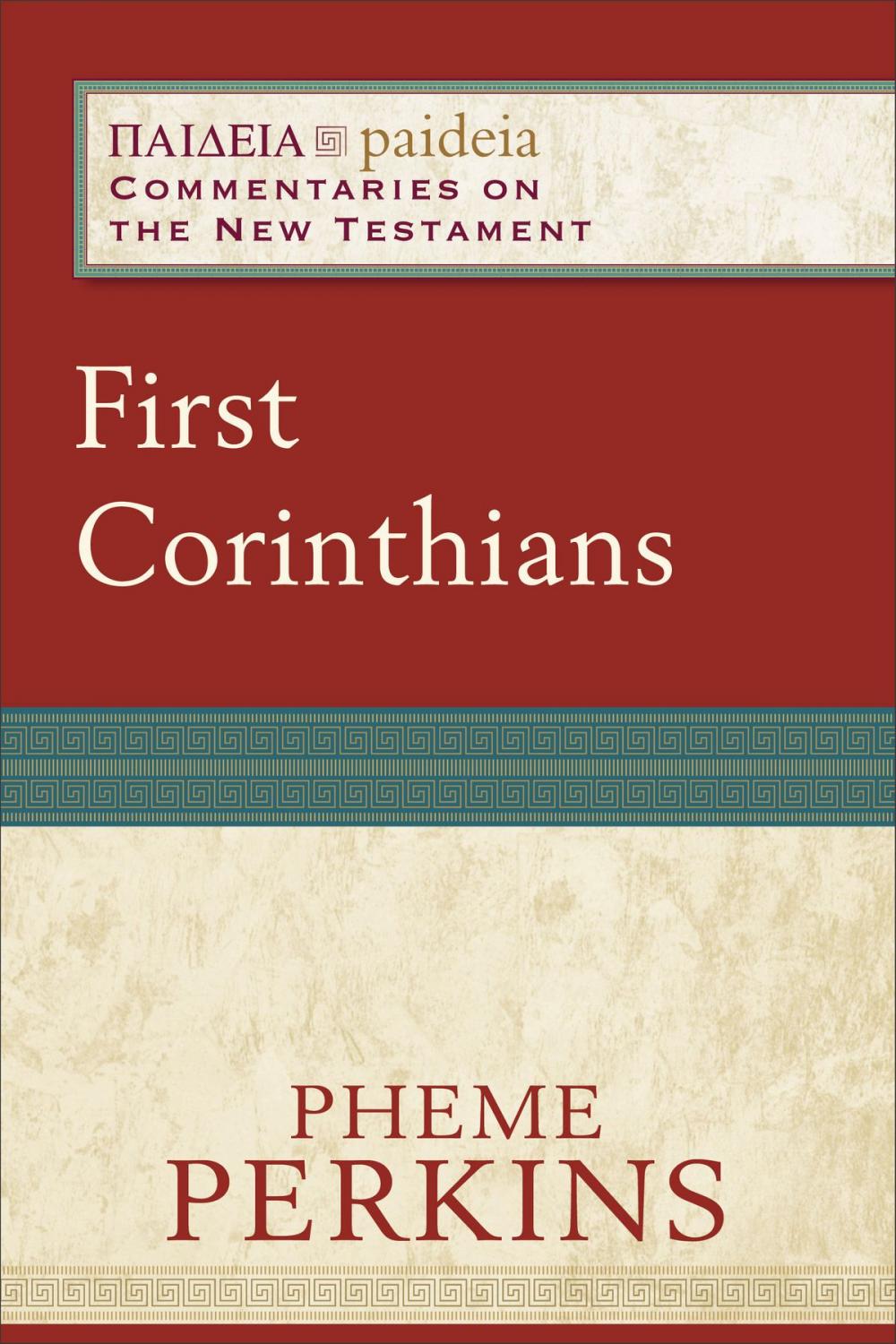 Big bigCover of First Corinthians (Paideia: Commentaries on the New Testament)